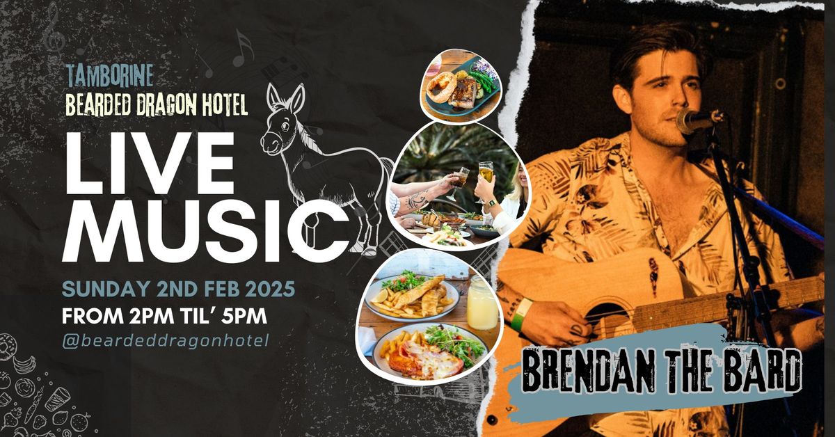 Brendan the Bard Live Music in the Beergarden, All Day Dining, Blackboard Specials, Accommodation