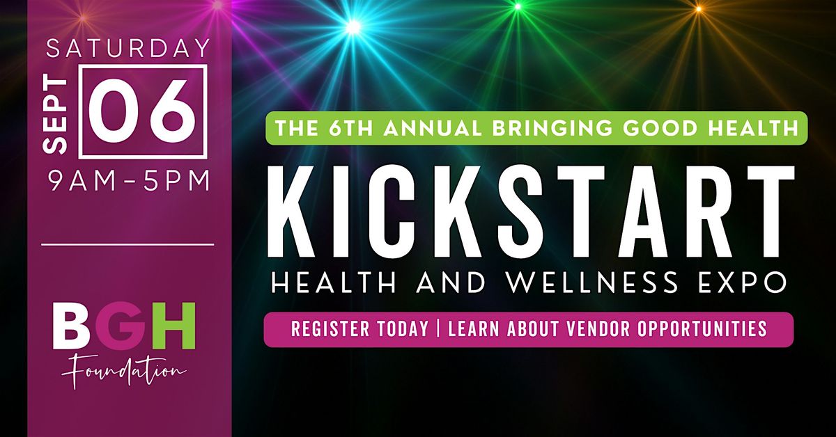 KICKSTART HEALTH & WELLNESS EXPO W\/ CELEBRITY GUESTS