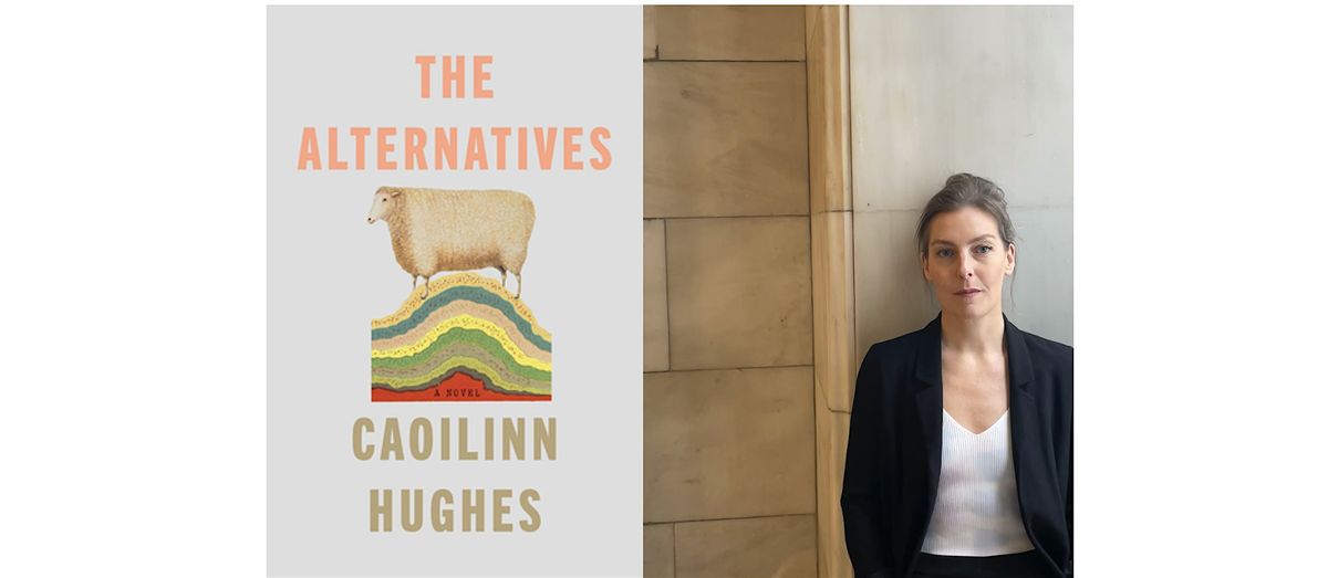 Caoilinn Hughes: The Alternatives, a novel