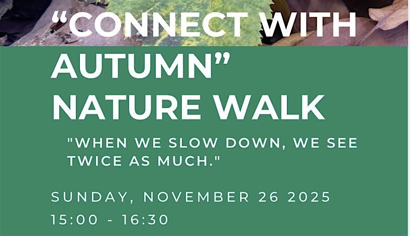 Connect with Autumn Nature Walk
