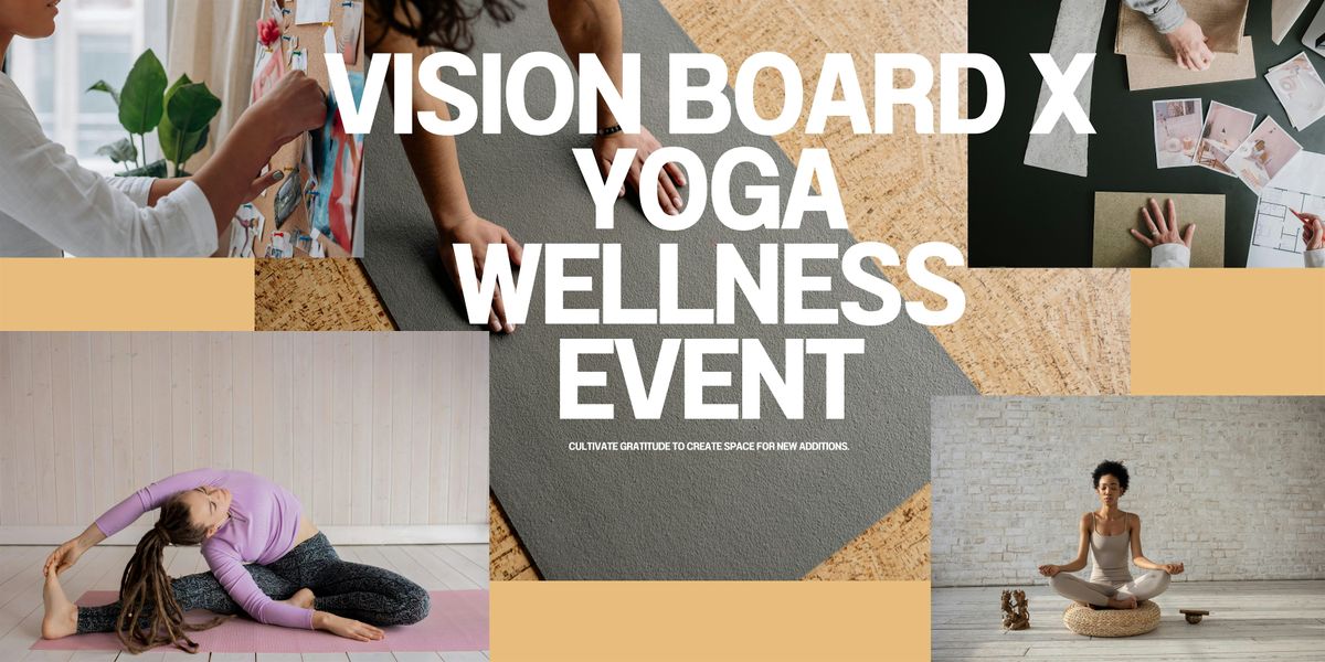 Vision Board and Yoga Wellness Event