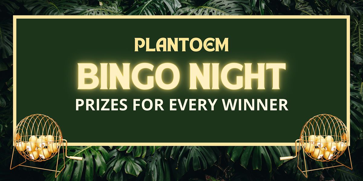 Plantoem Bingo Night