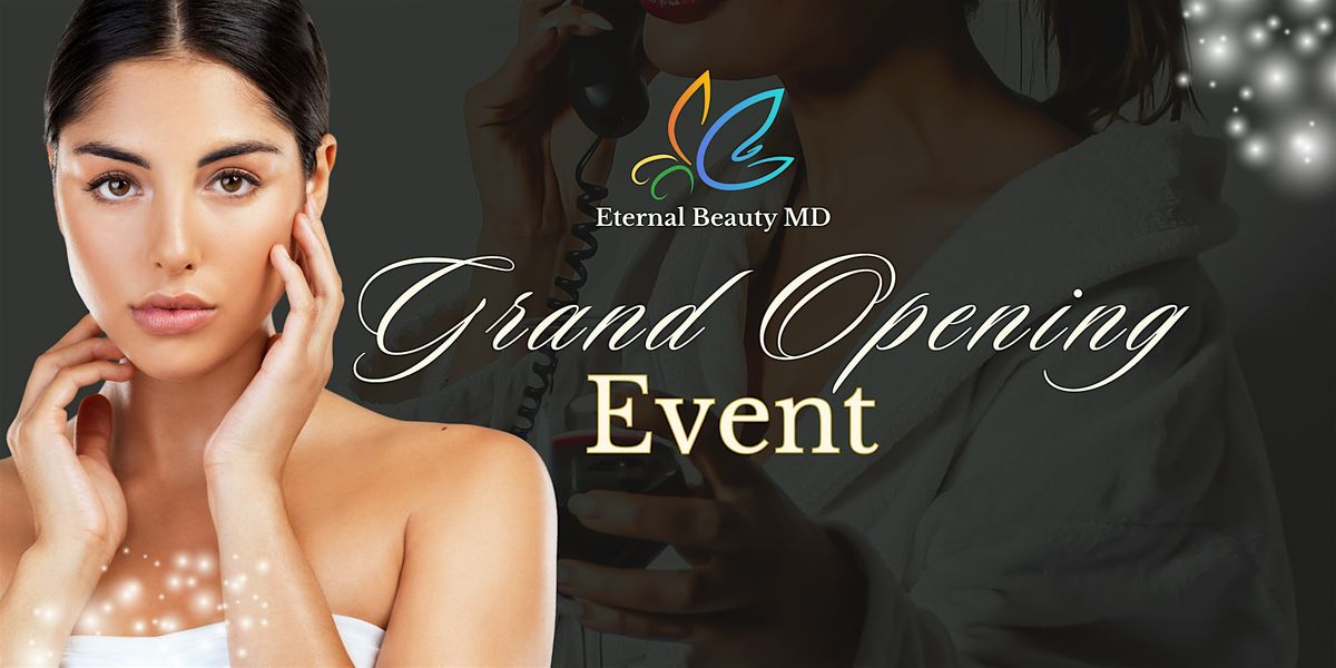 Eternal Beauty MD Grand Opening Event