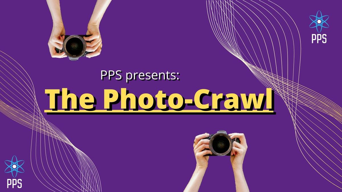 PPS Presents: The Photo-Crawl 