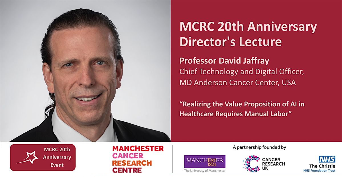 Manchester Cancer Research Centre 20th Anniversary Director's Lecture