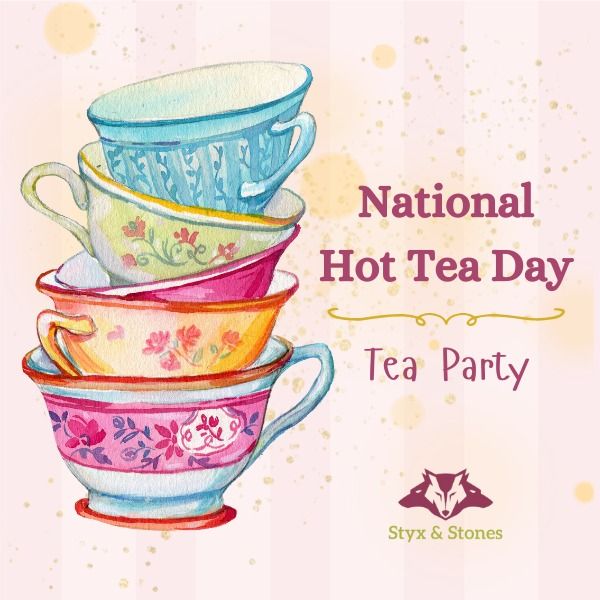 Tea Party: National Hot Tea Day!