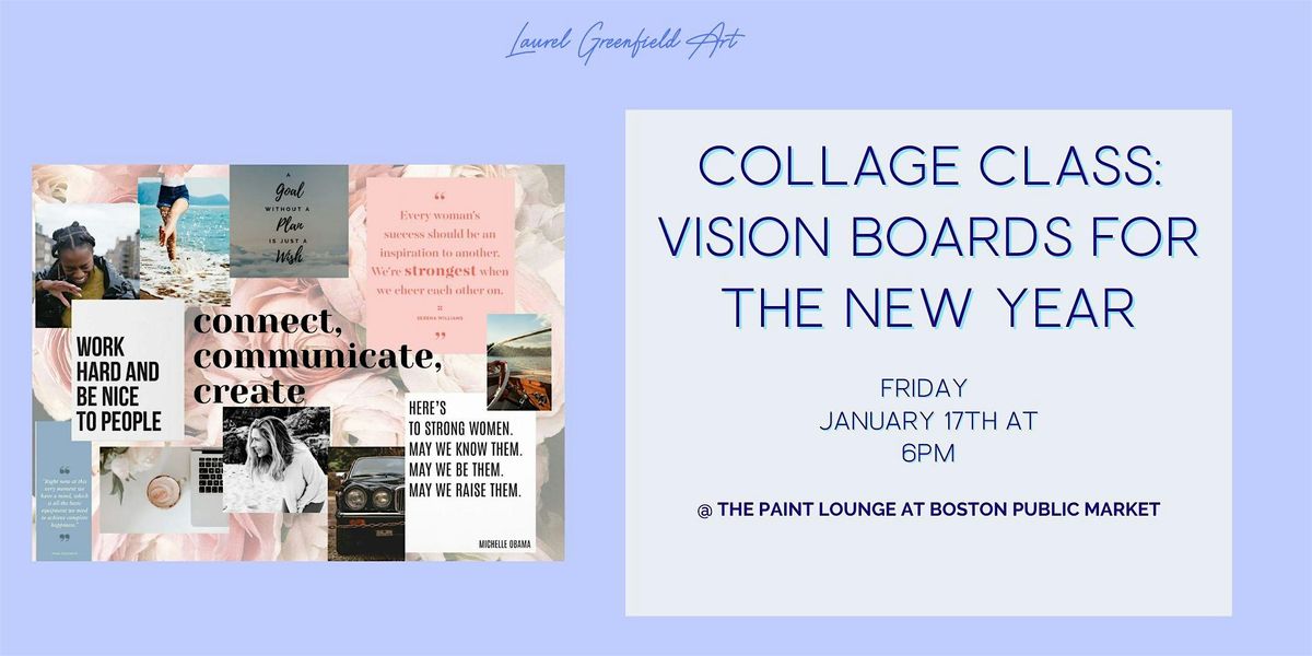 Collage Class: Vision Boards for the New Year