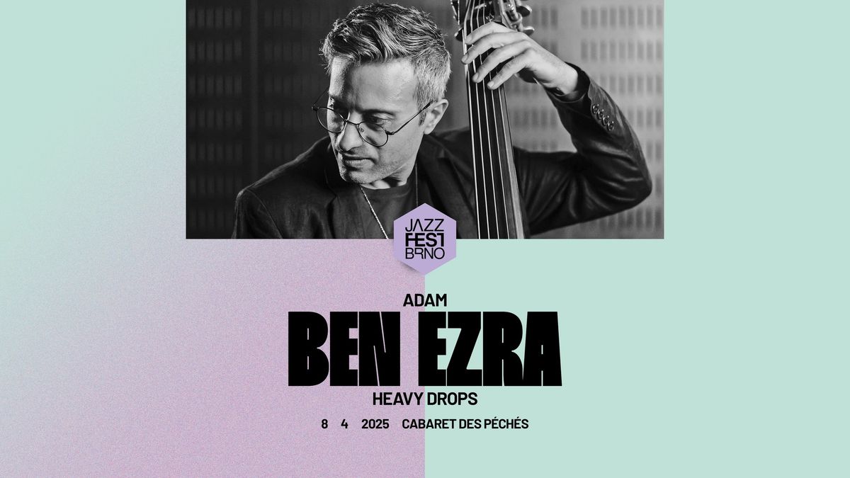 JFB 2025: Adam Ben Ezra: Heavy Drops