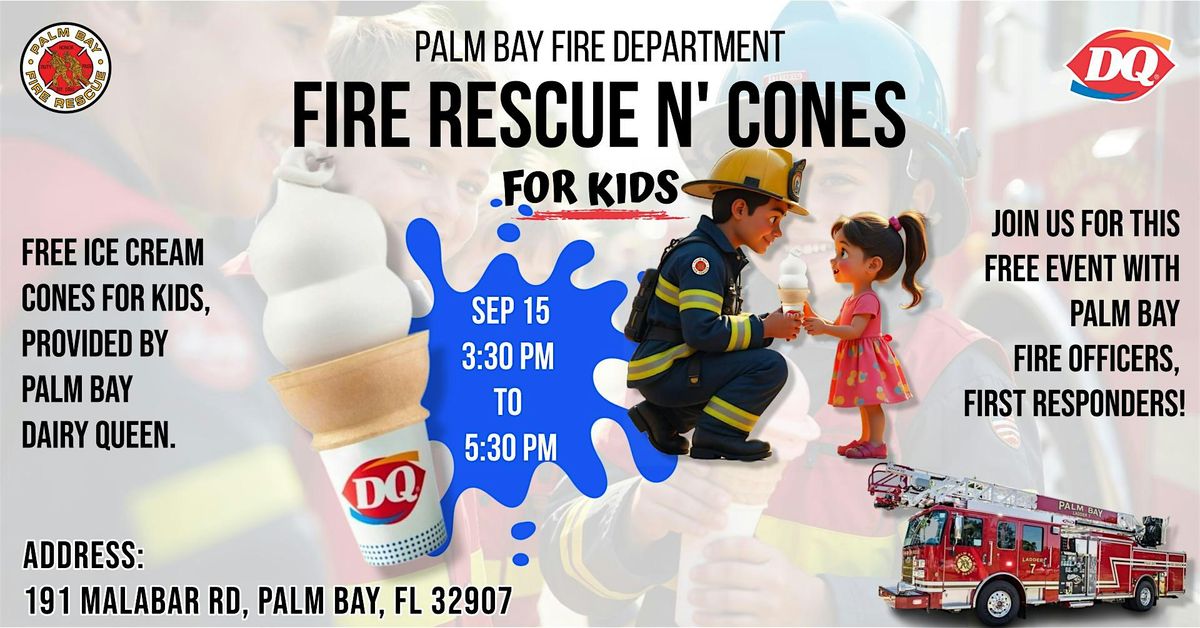 "Fire Rescue N' Cones" Palm Bay Fire Department & Dairy Queen
