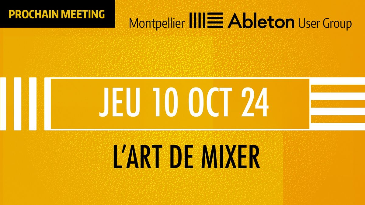 MAUG du 10 Octobre 24 - L'ART DE MIXER