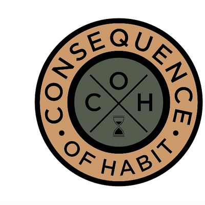 Consequence of Habit