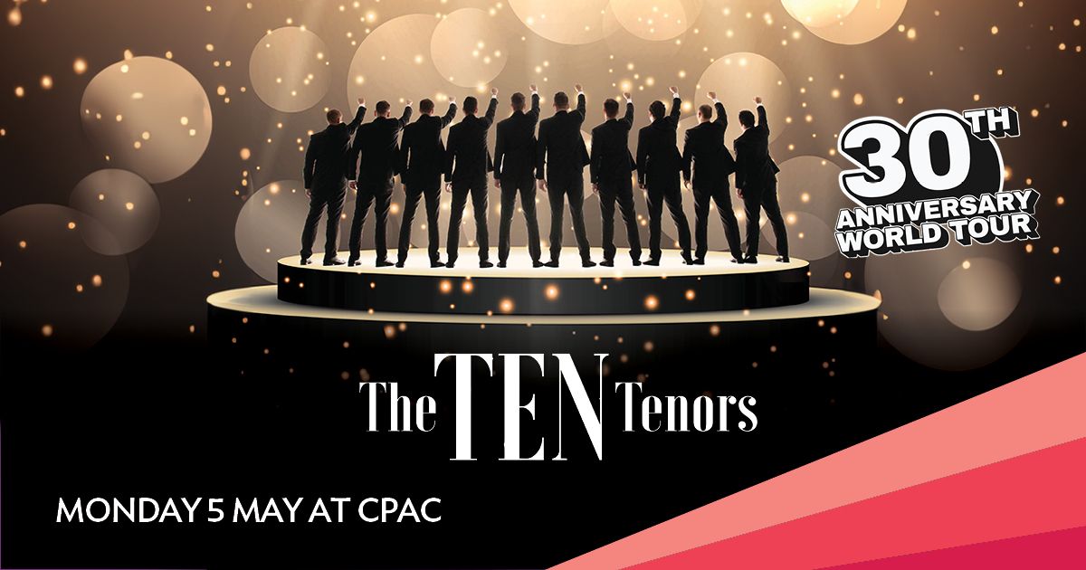 The TEN Tenors: 30th Anniversary World Tour