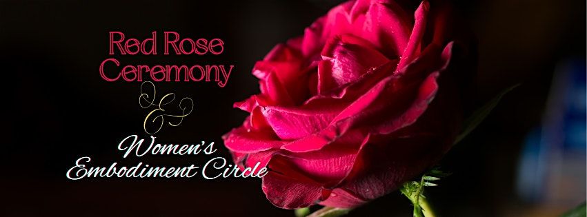 Red Rose Ceremony & Women's Embodiment Circle