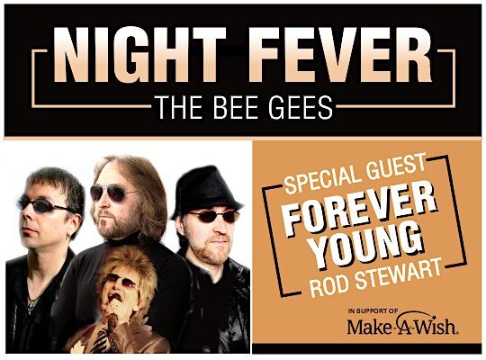 Night Fever & Forever Young: Bee Gees & Rod Stewart Tribute