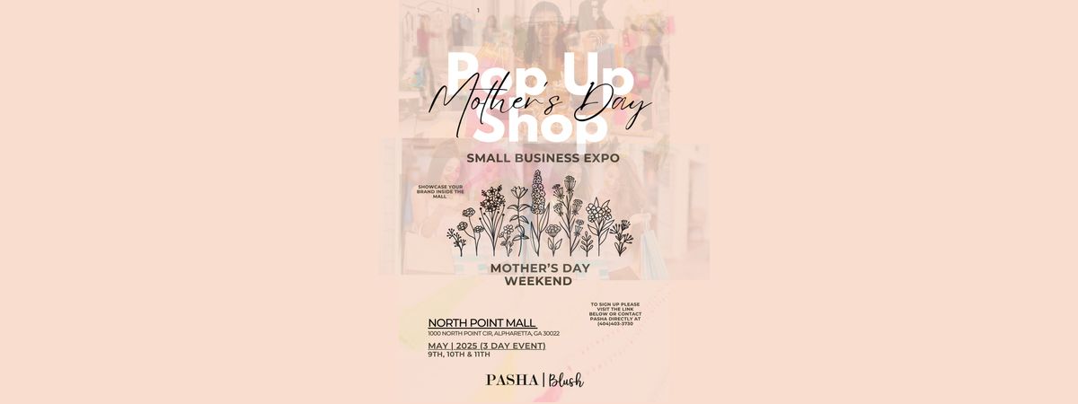 Mother's Day Pop Up  (Small Business Expo)