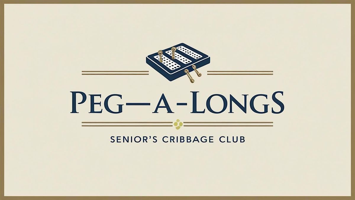 \u201cPEG-A-LONGS\u201d CRIBBAGE CLUB