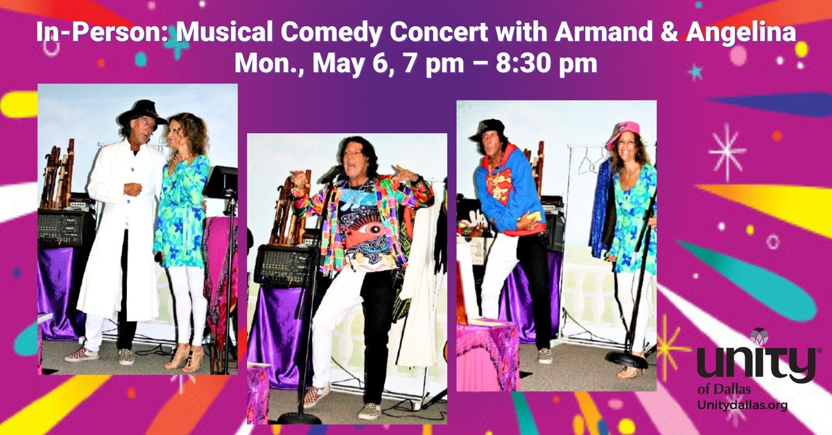 In-Person: Musical Comedy Concert with Armand & Angelina, Mon., May 6, 7 pm \u2013 8:30 pm