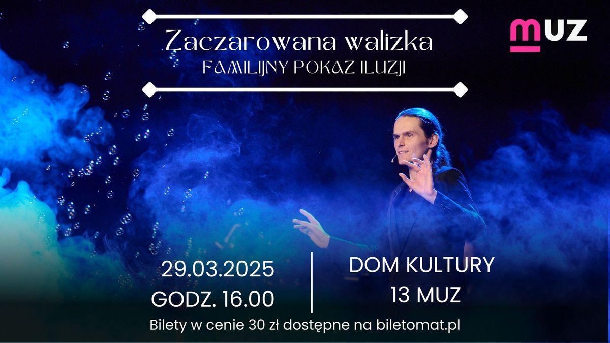 Zaczarowana walizka - familijny pokaz iluzji