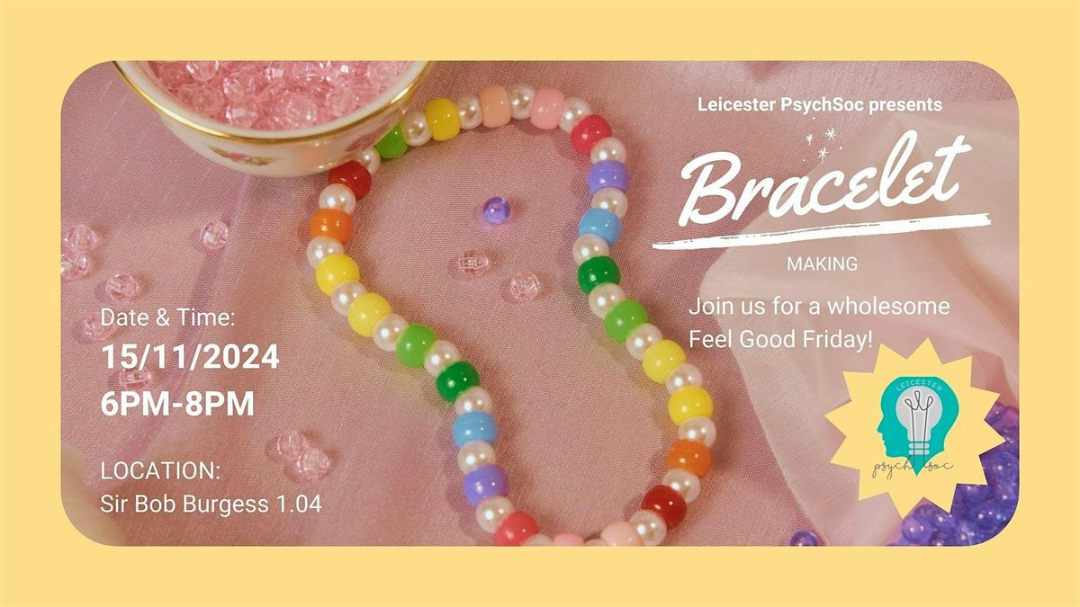 Feel Good Friday: Bracelet Making