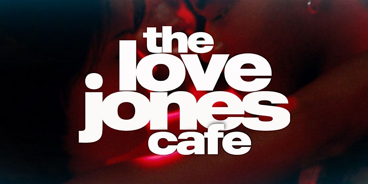The Love Jones Cafe