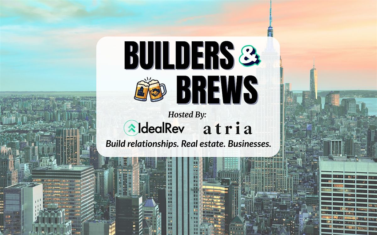 Builders & Brews - Real Estate & Construction Networking NYC