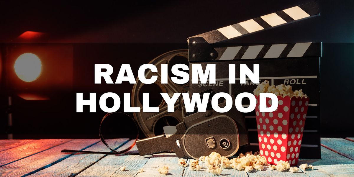 Conversations about Race, Power & Privilege; Racism in Hollywood