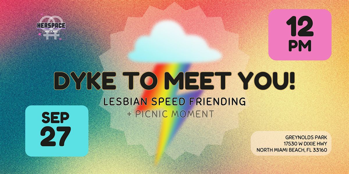 Dyke to Meet You! Lesbian Speed Friending + Picnic Moment