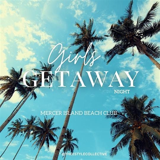 The Style Collective Girl's Getaway Night