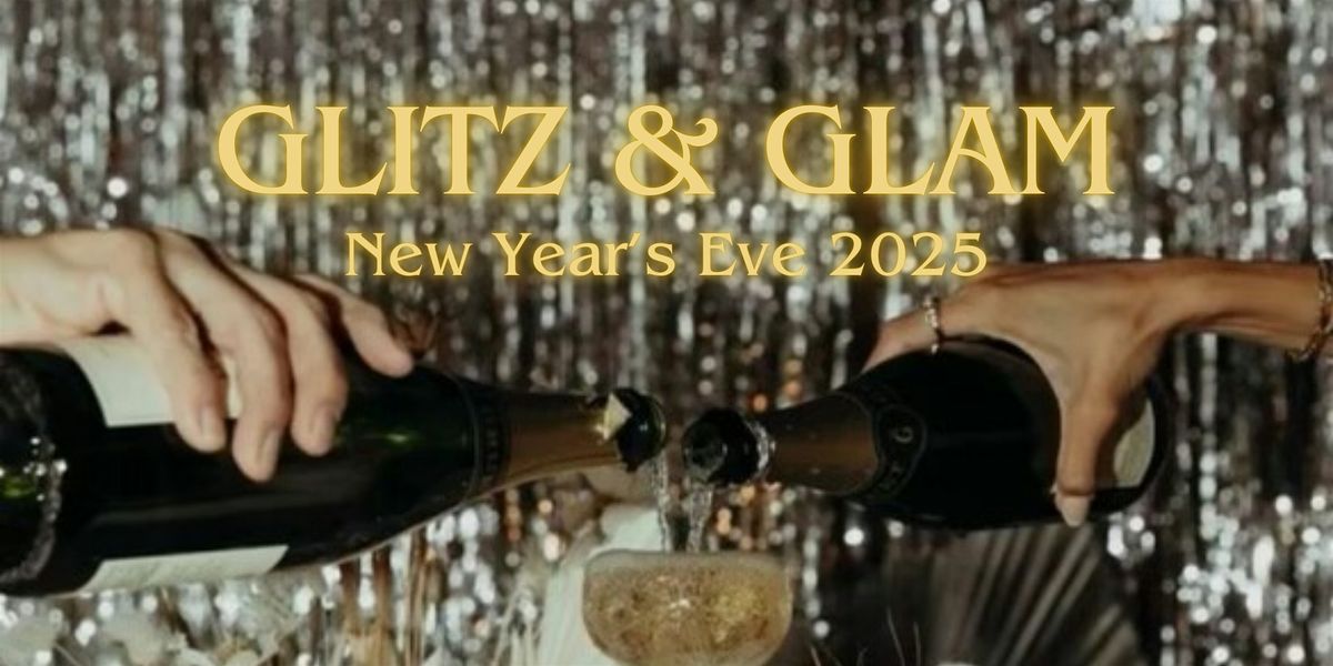 New Year's Eve 2025 | Glitz & Glam