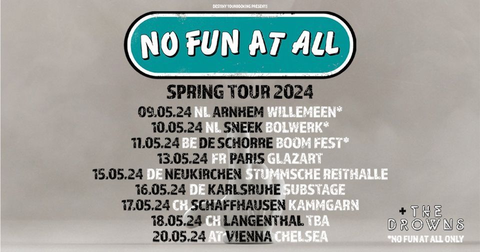 MJ PRESENTS: NO FUN AT ALL \/ THE DROWNS on 20.05.24 at Chelsea Vienna