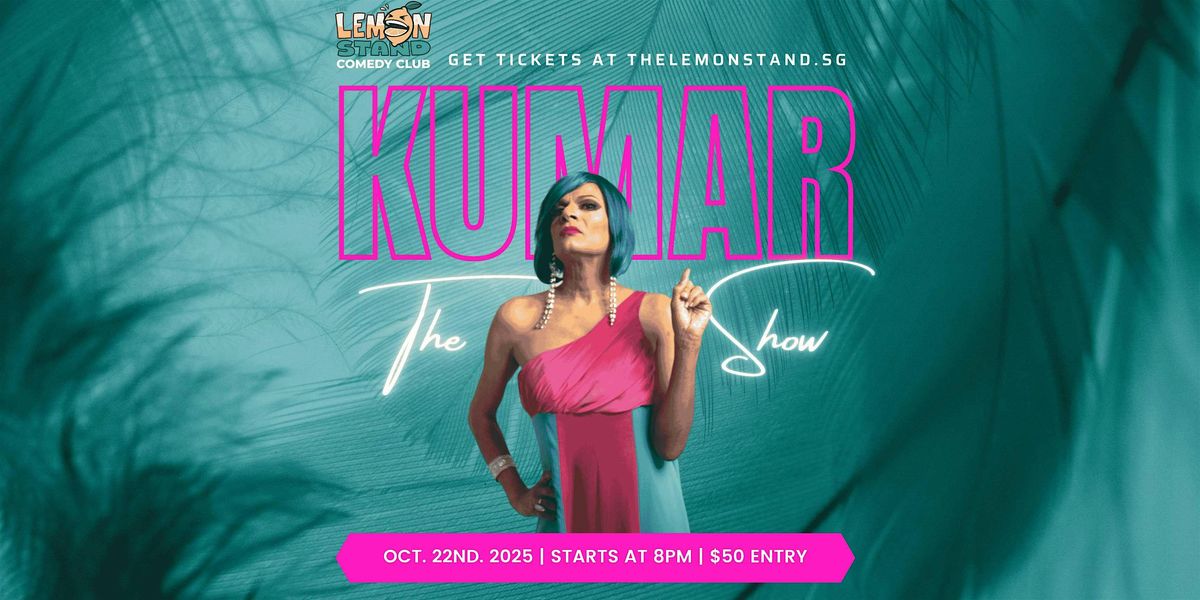 The Kumar Show | Wednesday October 22nd 2025 @ The Lemon Stand