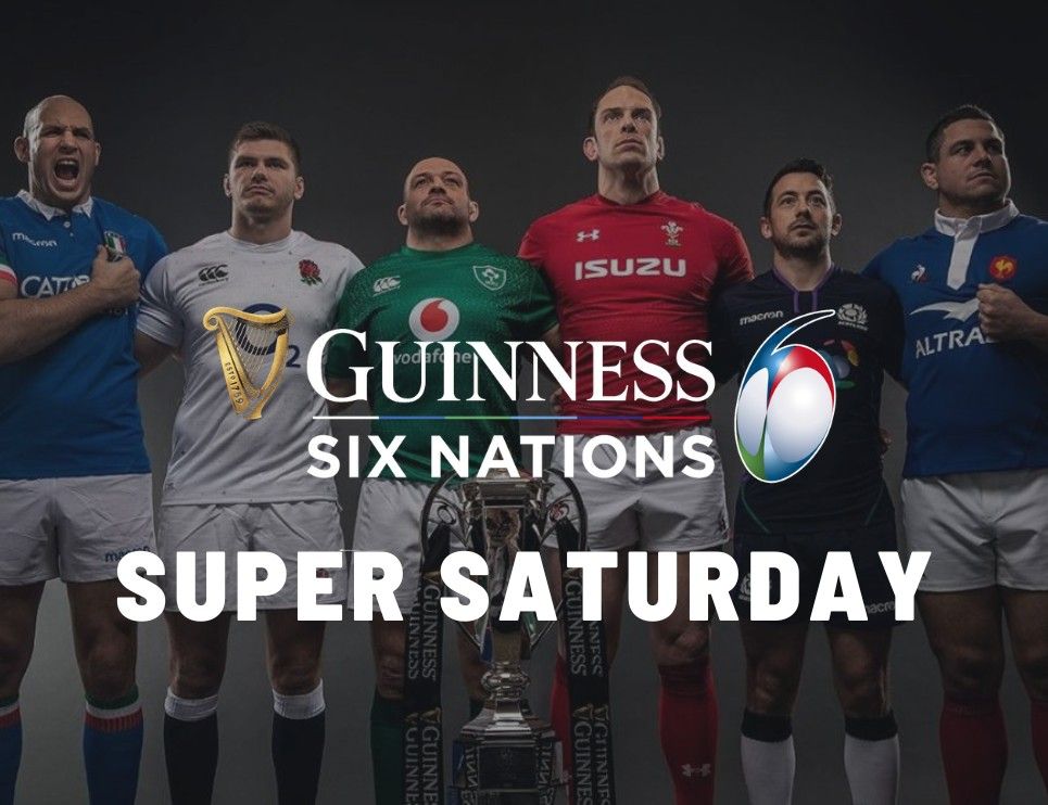 Guinness Six Nations Super Saturday