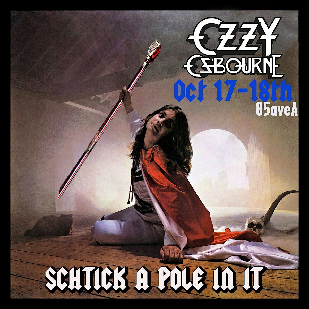 Schtick A Pole In It:  Ozzy Osbourne Edition (Comedy & Pole Dancing)