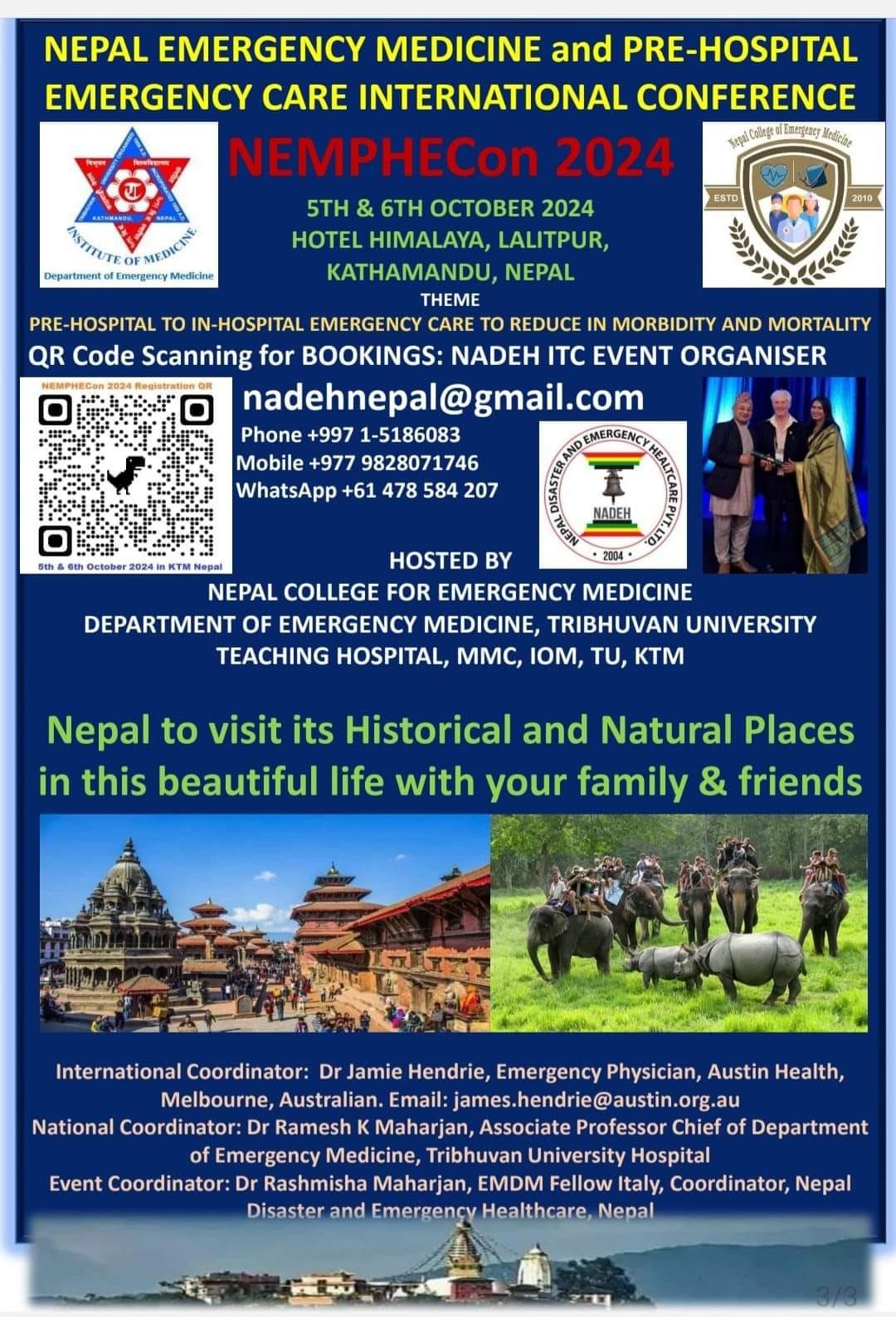 NEMPHECon = Nepal Emergency Medicine & Pre-Hospital Emergency Care International Conference 