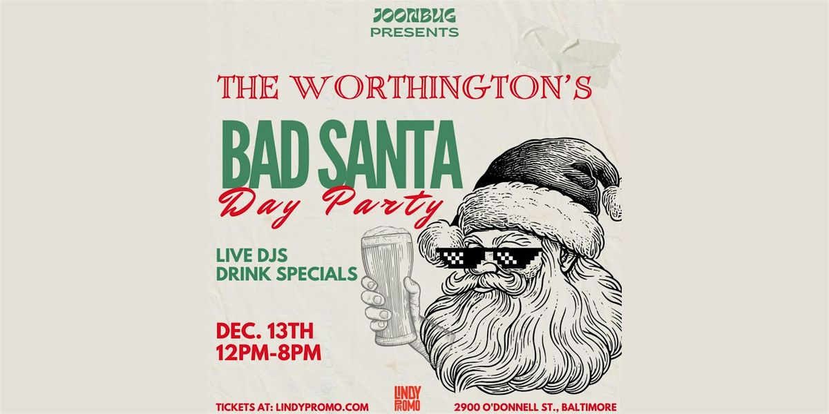 The Worthington's Bad Santa Day Party