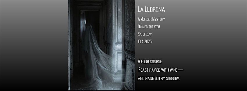 La Llorona M**der Mystery Dinner Theater