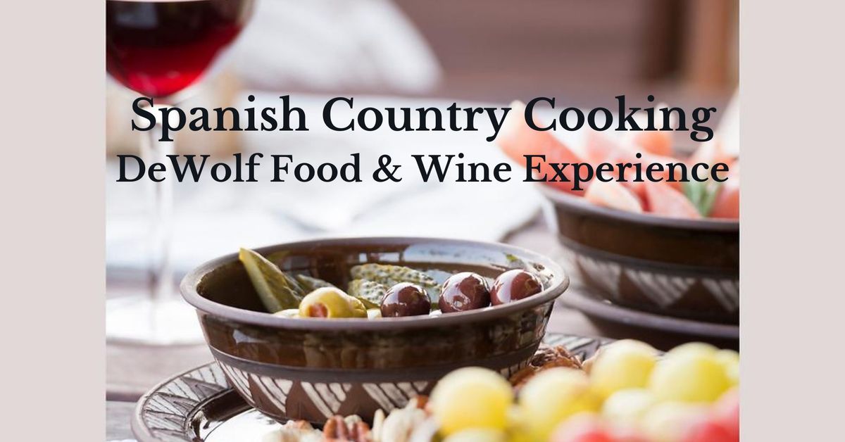 Spanish Country Cooking - DeWolf Food & Wine Experience