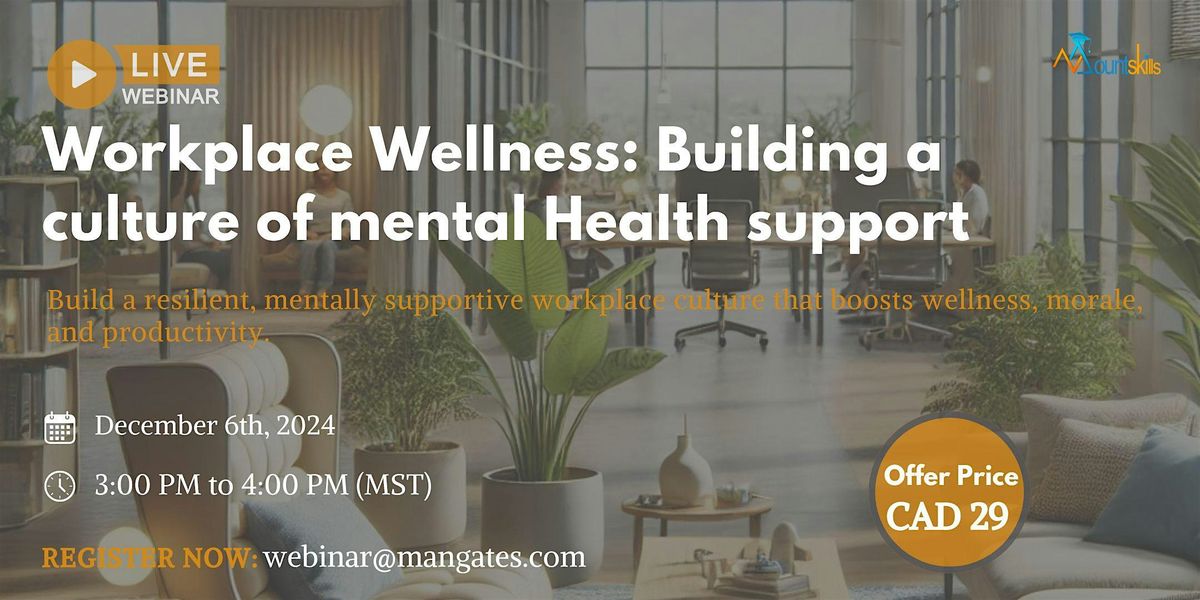 Empowering Employees:Cultivating a Mental Health-Friendly Workplace-Webinar