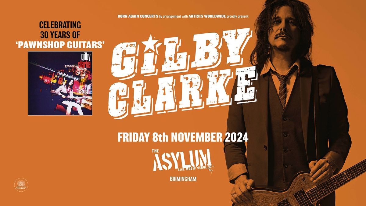 GILBY CLARKE at The Asylum - Birmingham