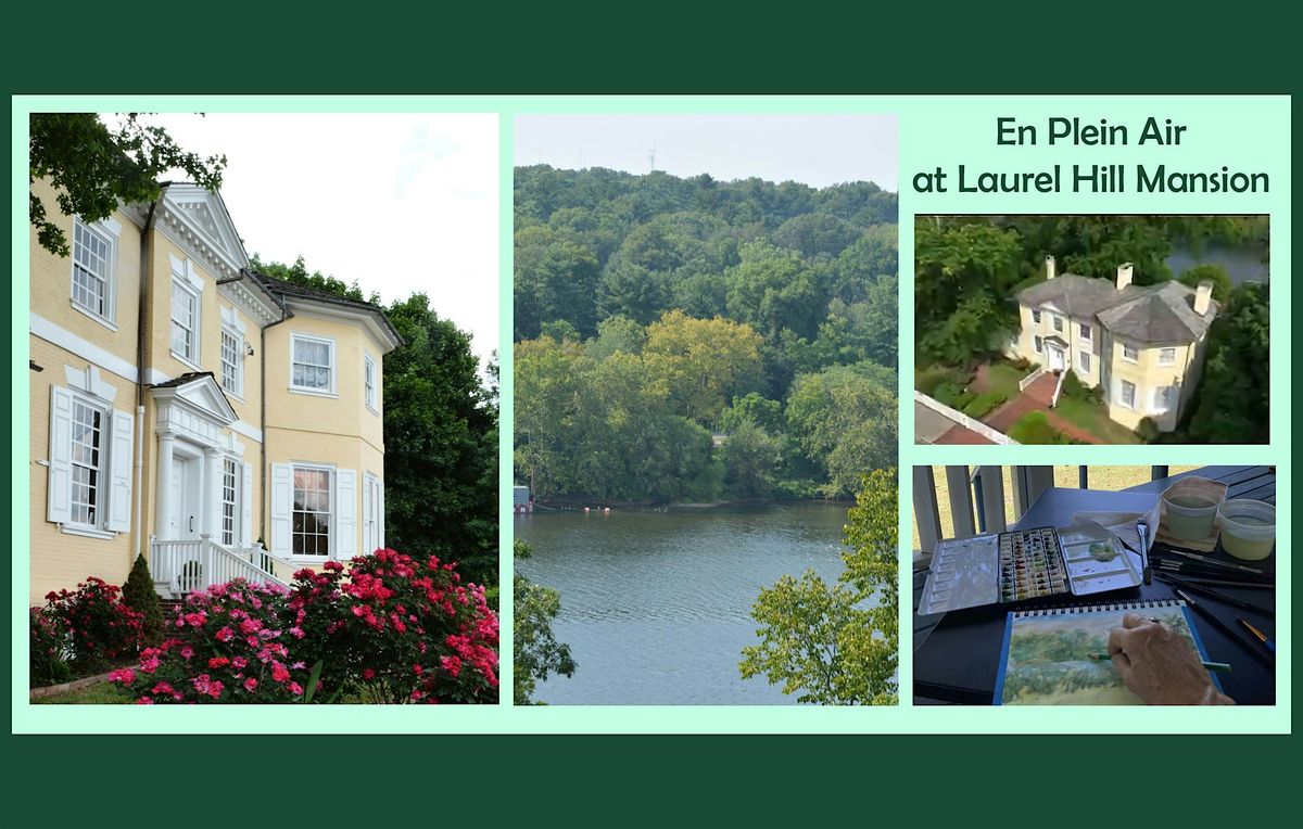 Plein Air Days at Laurel Hill Mansion