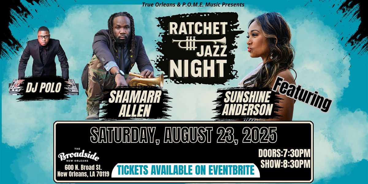 Shamarr's Ratchet Jazz Night Ft. Sunshine Anderson