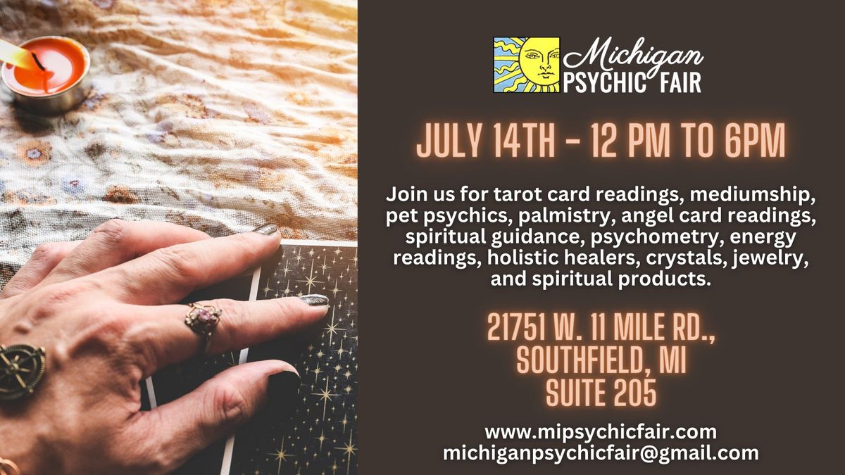 Michigan Psychic Fair July 14, 2024,  Southfield - Business Suites 21751 W. 11 Mile Rd, Suite 205