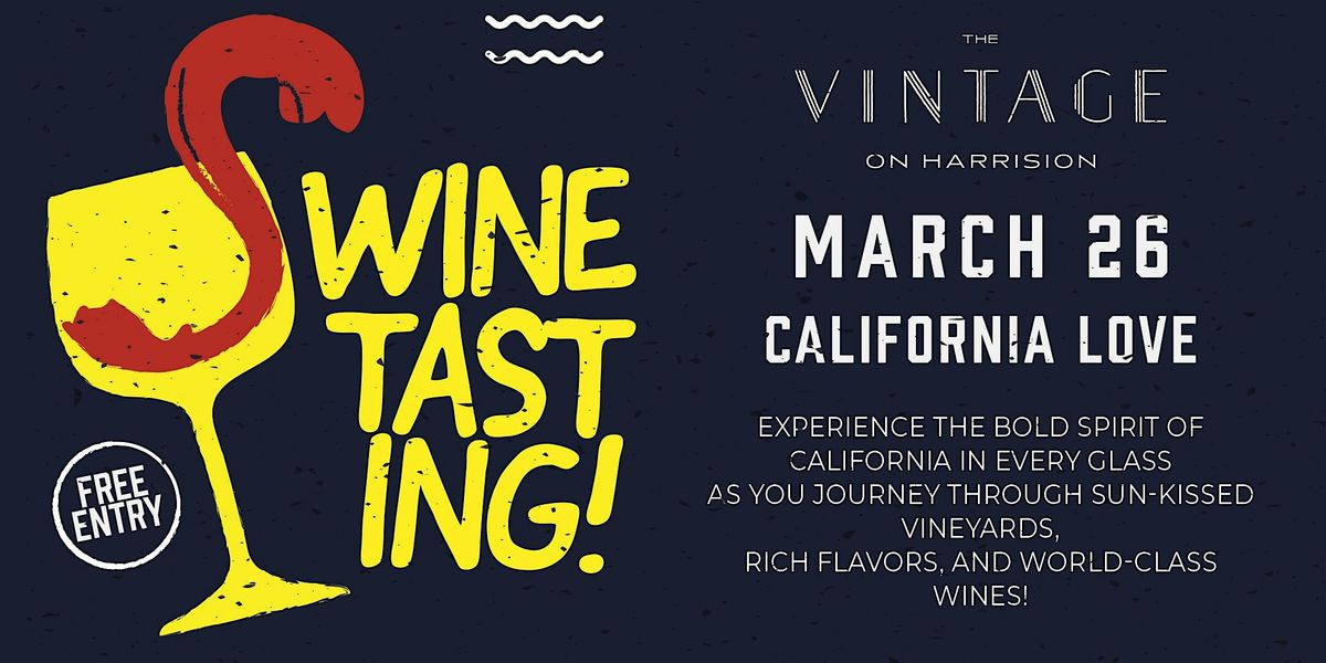 Wine Tasting Wednesday: California Love