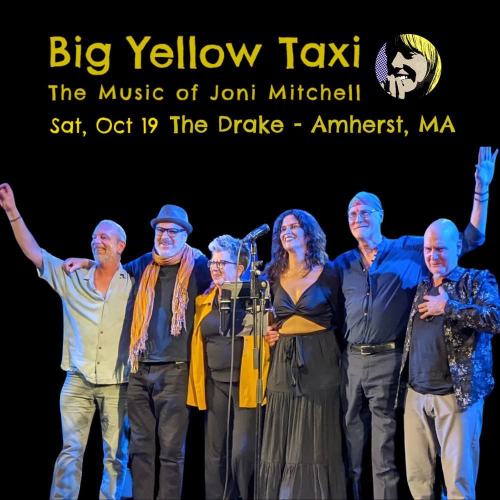 Big Yellow Taxi - The Music of Joni Mitchell at The Drake (Amherst, MA)