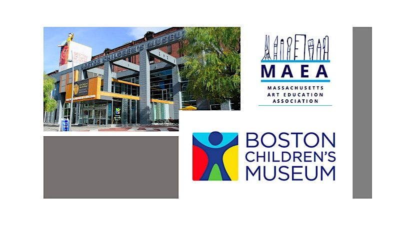 MAEA Museum Meetup: Boston Children's Museum