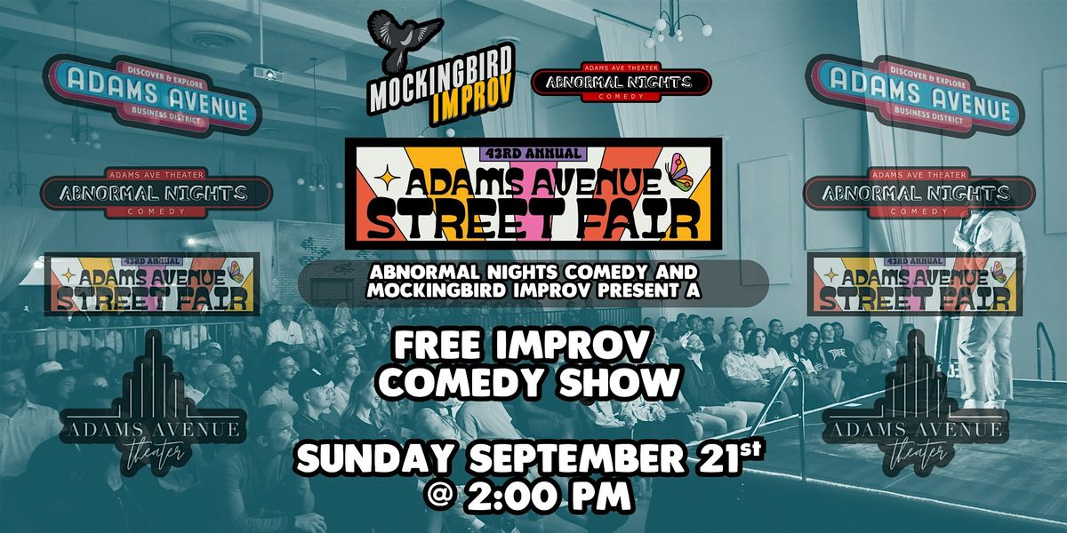 Mockingbird Improv @ ADAMS AVE STREET FAIR - FREE Comedy Show! 9\/21 @ 2PM