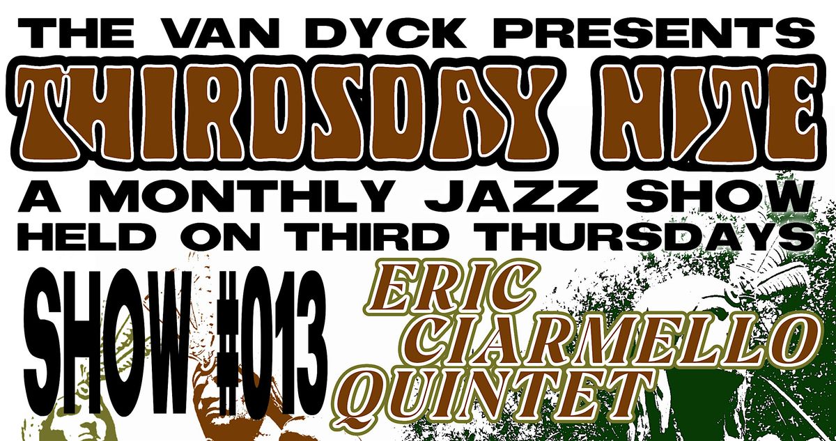 THIRDSDAY NITE #013 Eric Ciarmello Quintet