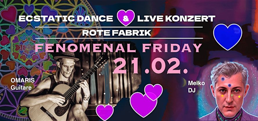 21.02. Ecstatic Dance + LIVE Konzert  OMARIS   * bei Fenomenal Friday