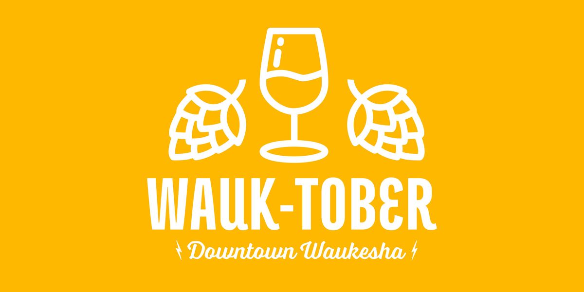 Wauk-Tober 2025: Downtown Waukesha Wine & Beer Walk