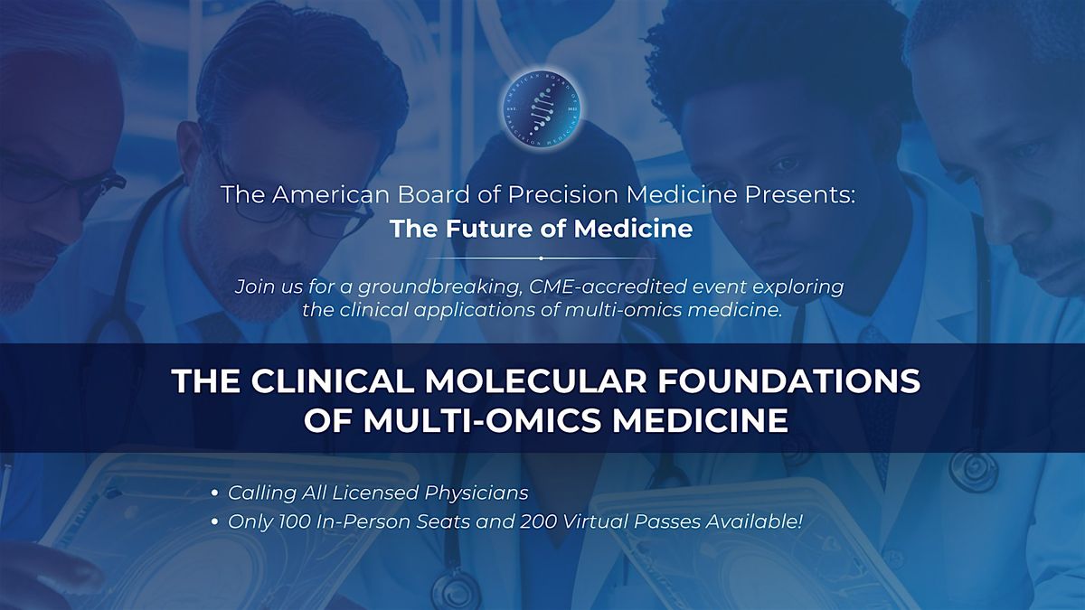 The Clinical Molecular Foundations of  Multi-Omics Medicine